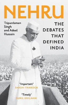 Nehru by Tripurdaman Singh, Adeel Hussain