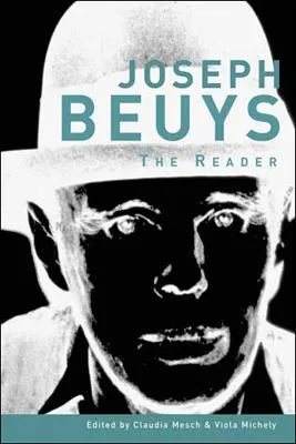 Joseph Beuys by Claudia Mesch, Viola Michely