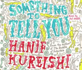 Somethng to tell You by Hanif Kureishi