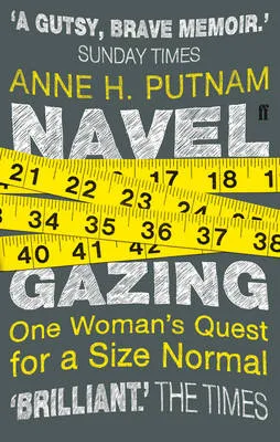 Navel Gazing: Quest for size Normal by Anne H. Putnam