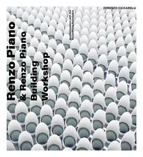 Renzo Piano: and Renzo Piano Building Workshop by Lorenzo Ciccarelli