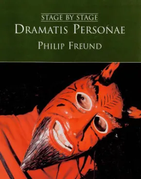 Dramatis Personae by Philip Freund