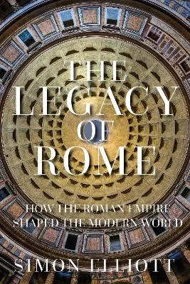 The Legacy of Rome by Simon Elliott