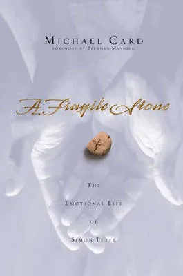 A Fragile Stone by Michael Card