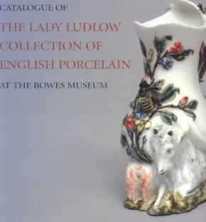 Catalogue of the Lady Ludlow Collection of English Porcelain by Howard Coutts