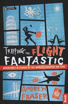 Tripping the Flight Fantastic by Andrew Fraser