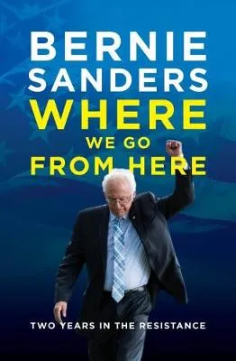 Where We Go from Here by Bernie Sanders