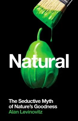 Natural by Alan Levinovitz