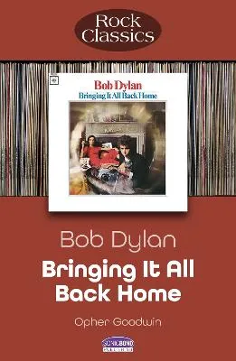 Bob Dylan Bringing It All Back Home by Opher Goodwin