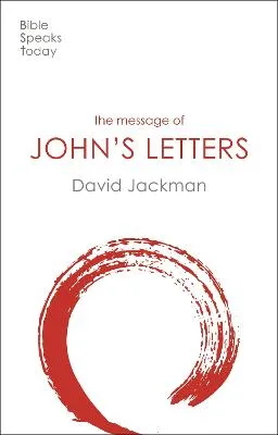 MESSAGE OF JOHN'S LETTERS by DAVID. JACKMAN