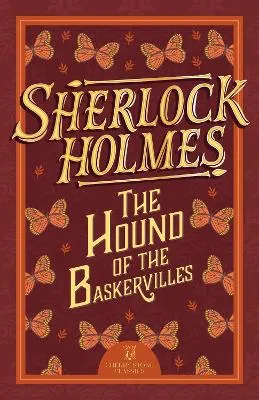Hound of the Baskervilles, The: Sherlock Holmes by Sir Arthur Conan Doyle, Sweet Cherry Publishing
