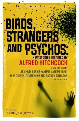 Birds, Strangers and Psychos by Maxim Jakubowski