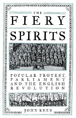 The Fiery Spirits by John Rees