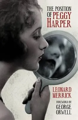 The Position of Peggy Harper by Leonard Merrick