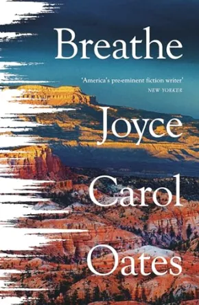 Breathe by Joyce Carol Oates