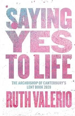 Saying Yes to Life by Ruth Valerio