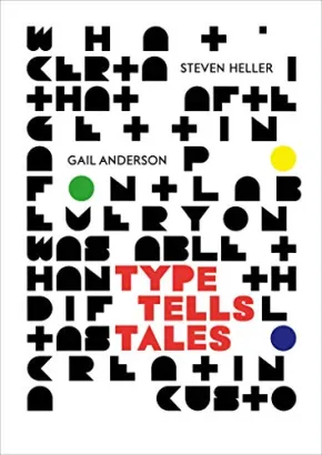 Type Tells Tales by Steven Heller, Gail Anderson