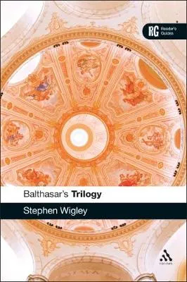 Balthasar's Trilogy by Stephen Wigley