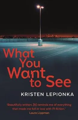 What You Want to See by Kristen Lepionka