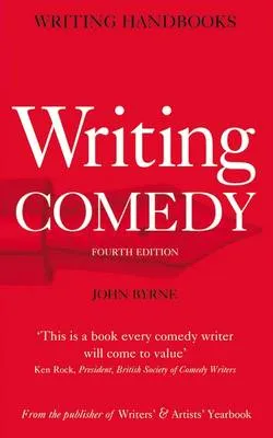 Writing Comedy (Writing Handbooks) by John Byrne