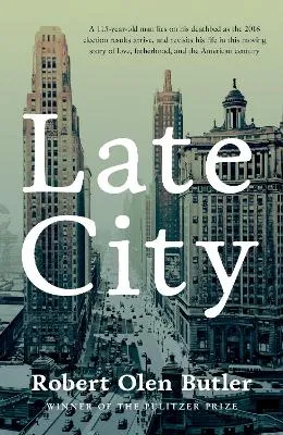 Late City by Robert Olen Butler