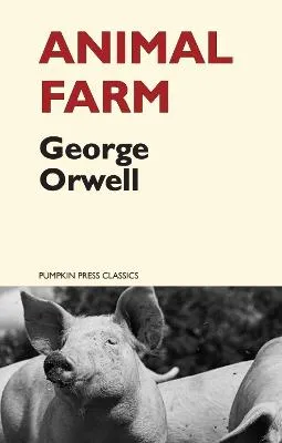 Animal Farm by George Orwell