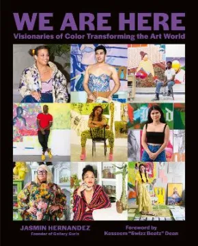 We Are Here by Jasmin Hernandez
