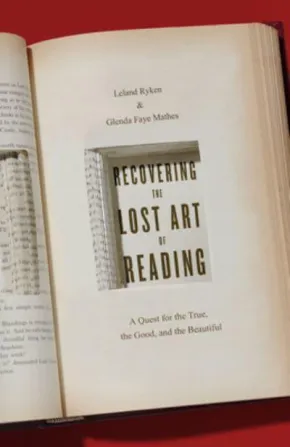 Recovering the Lost Art of Reading by Leland Ryken, Glenda Mathes