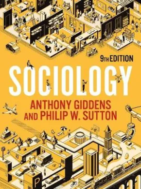 Sociology, 9th Edition by Anthony Giddens, Philip W. Sutton