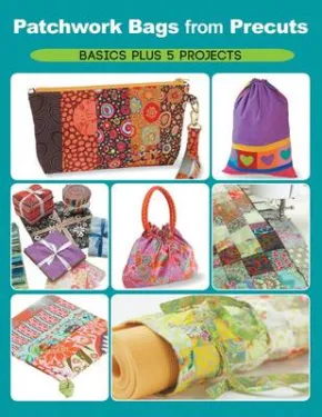 Patchwork Bags from Precuts by Elaine Schmidt