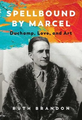 Spellbound by Marcel by Ruth Brandon