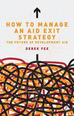 How to Manage an Aid Exit Strategy by Derek Fee