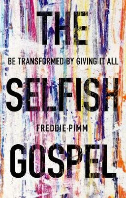 The Selfish Gospel by Freddie Pym