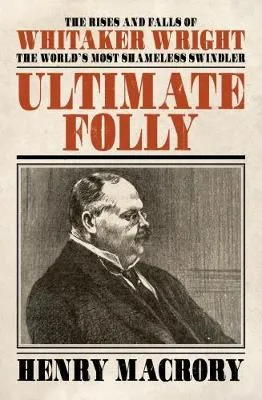 Ultimate Folly by Henry MacRory