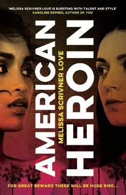 American Heroin by Melissa Scrivner Love