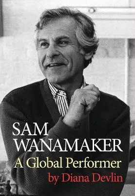 Sam Wanamaker by Diana Devlin