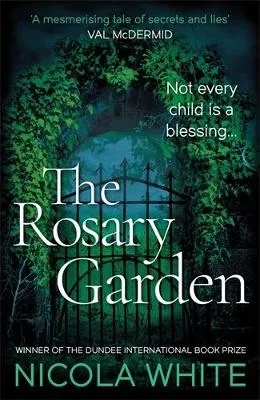 Rosary Garden, The by Nicola White