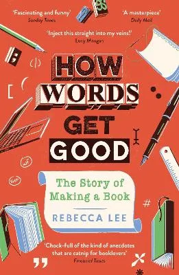 How Words Get Good by Rebecca Lee