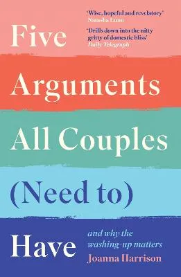 Five Arguments All Couples (Need To) Have by Joanna Harrison