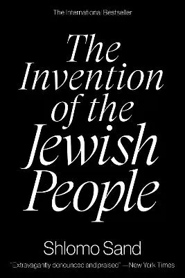 The Invention of the Jewish People by Shlomo Sand, Yael Lotan