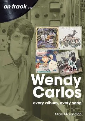 Wendy Carlos by Mark Marrington