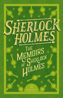 Memoirs of Sherlock Holmes, The by Sir Arthur Conan Doyle, Sweet Cherry Publishing