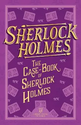 Casebook of Sherlock Holmes, The by Sir Arthur Conan Doyle, Sweet Cherry Publishing