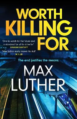 Worth Killing For by Max Luther