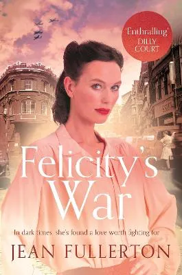 Felicity's War by Jean Fullerton
