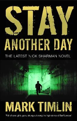 Stay Another Day by Mark Timlin