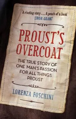 Proust's overcoat by Lorenza Foschini, Eric Karpeles