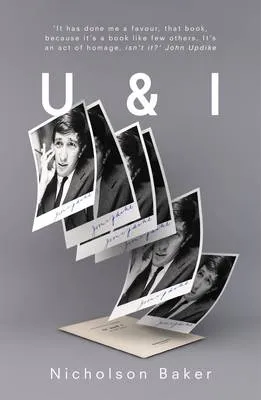 U and I by Nicholson Baker