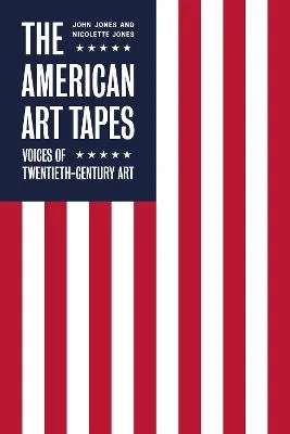 American Art Tapes, The by Nicolette Jones, John Jones
