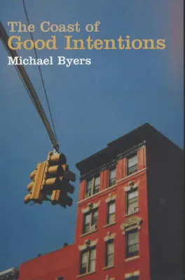 The Coast of Good Intentions by Michael Byers